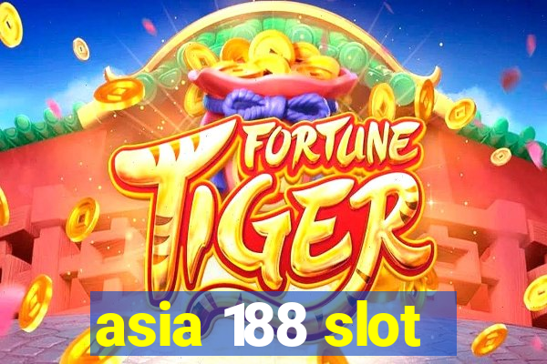 asia 188 slot