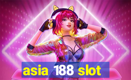 asia 188 slot