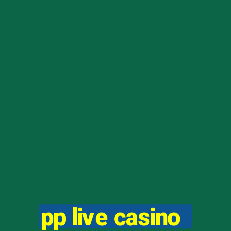 pp live casino