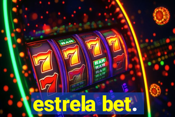 estrela bet.