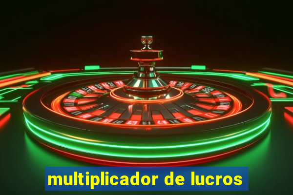 multiplicador de lucros