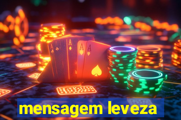 mensagem leveza