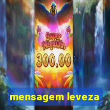 mensagem leveza