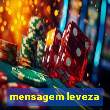 mensagem leveza