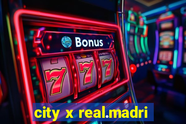 city x real.madri