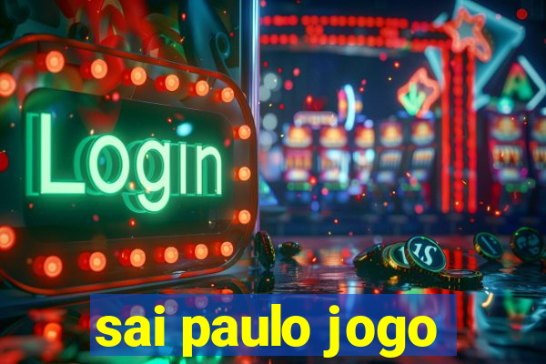 sai paulo jogo