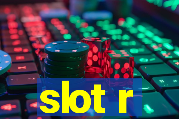 slot r