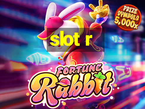 slot r