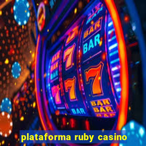 plataforma ruby casino