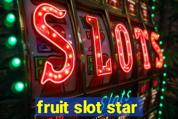 fruit slot star