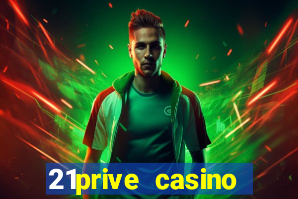 21prive casino welcome bonus