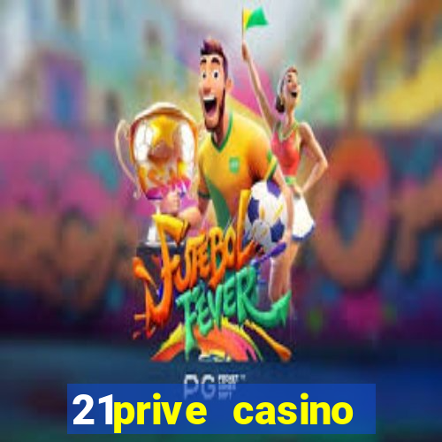 21prive casino welcome bonus