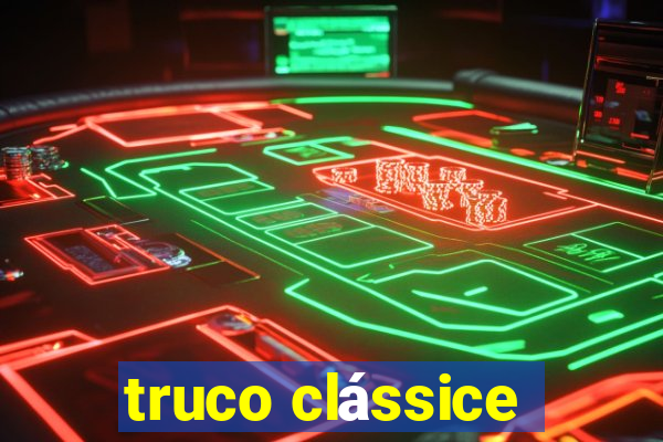 truco clássice