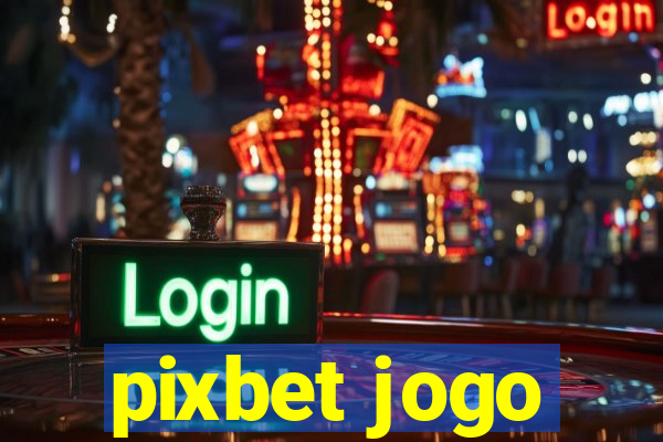 pixbet jogo