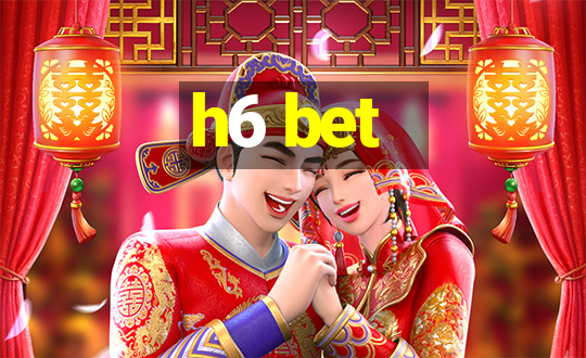 h6 bet