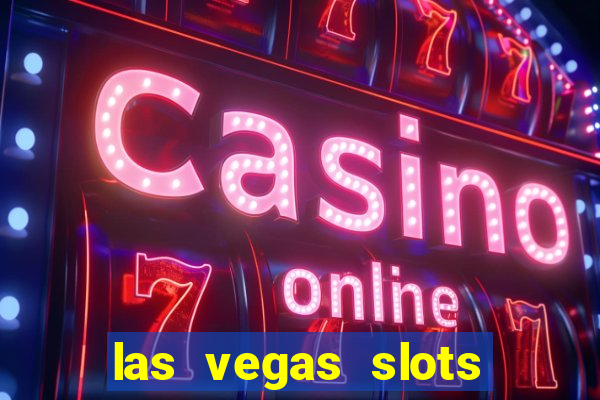 las vegas slots casino gratis