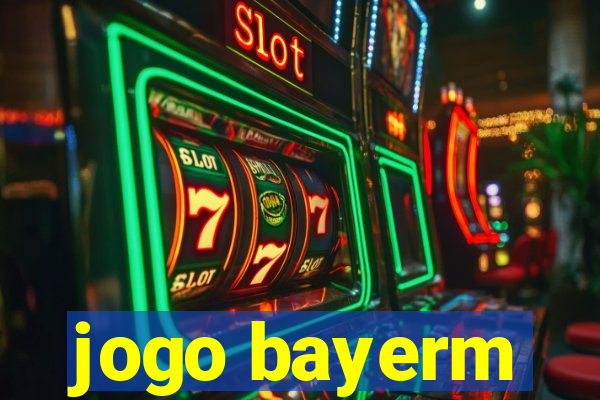 jogo bayerm