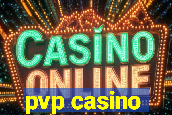 pvp casino