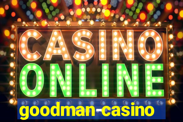 goodman-casino