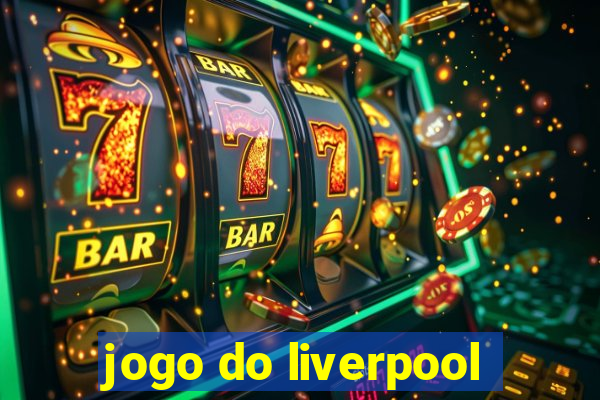 jogo do liverpool