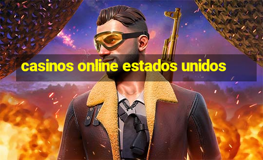 casinos online estados unidos