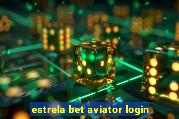 estrela bet aviator login