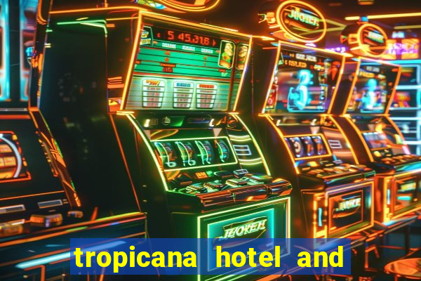 tropicana hotel and casino las vegas