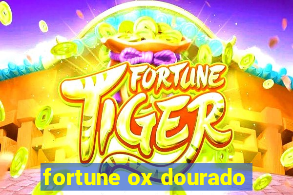 fortune ox dourado