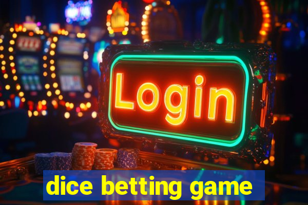 dice betting game