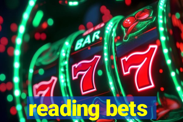 reading bets