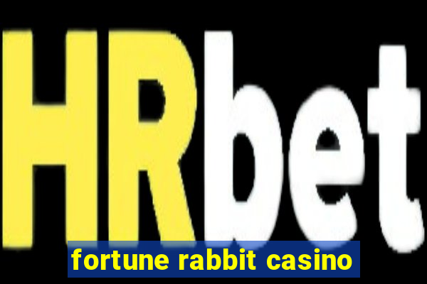 fortune rabbit casino