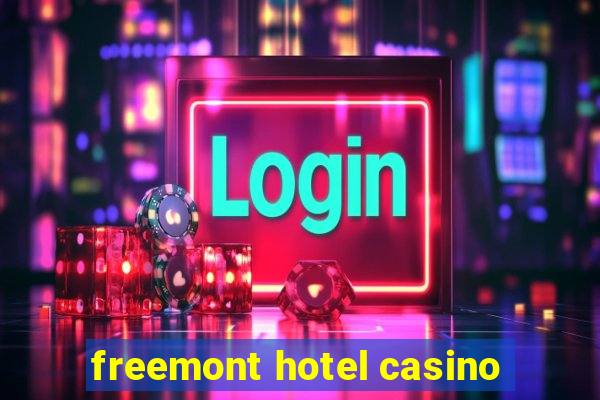 freemont hotel casino