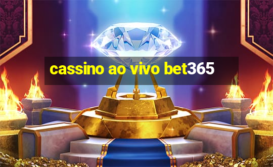 cassino ao vivo bet365