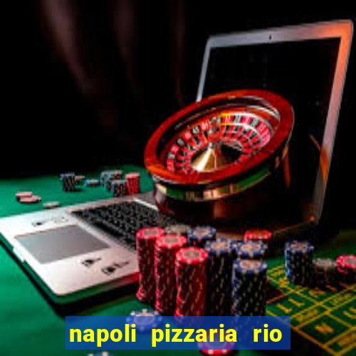 napoli pizzaria rio das pedras