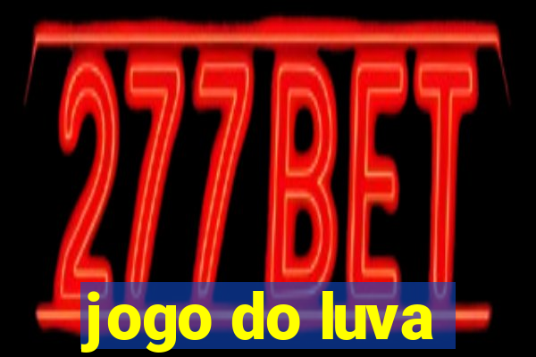 jogo do luva