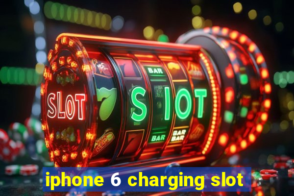 iphone 6 charging slot