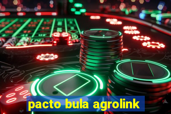 pacto bula agrolink