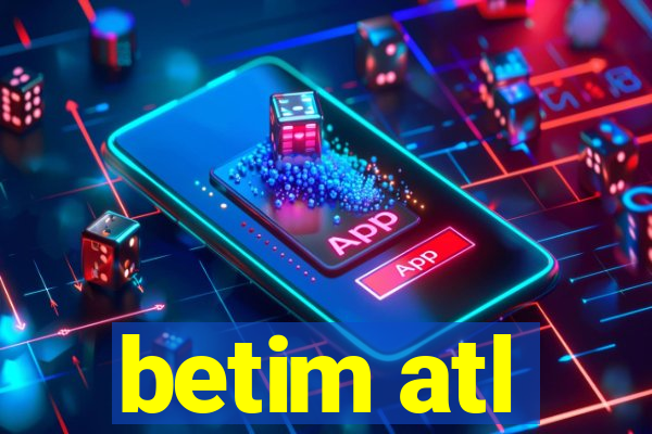 betim atl