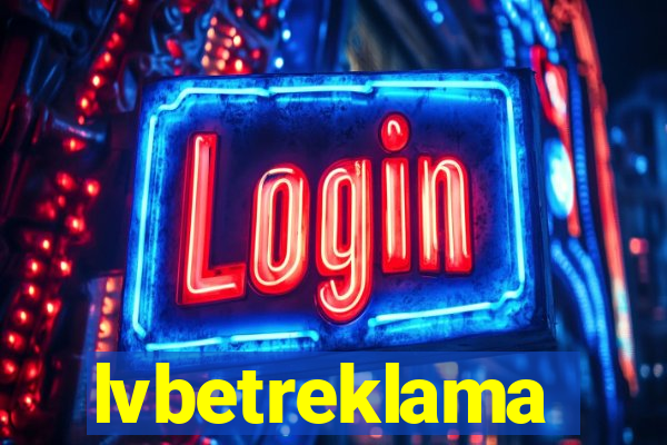 lvbetreklama