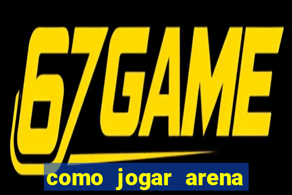 como jogar arena breakout: infinite