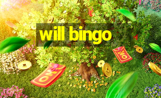 will bingo