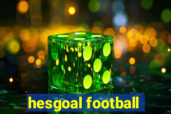 hesgoal football