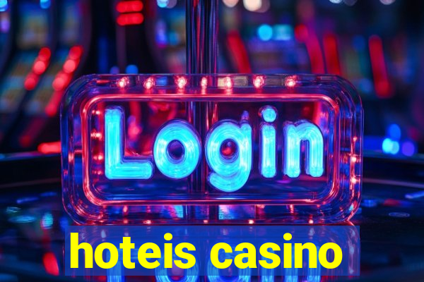 hoteis casino