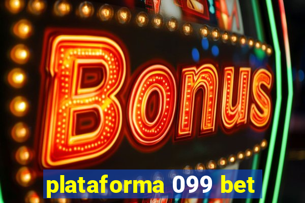 plataforma 099 bet