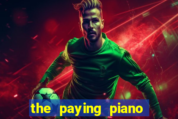 the paying piano club slot