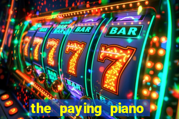 the paying piano club slot