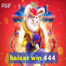 baixar win 444