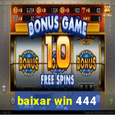 baixar win 444