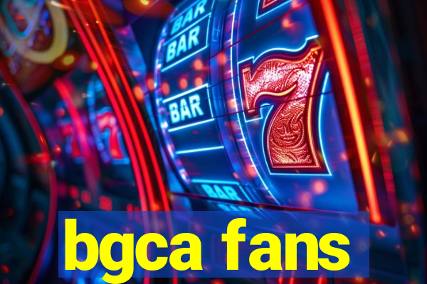 bgca fans