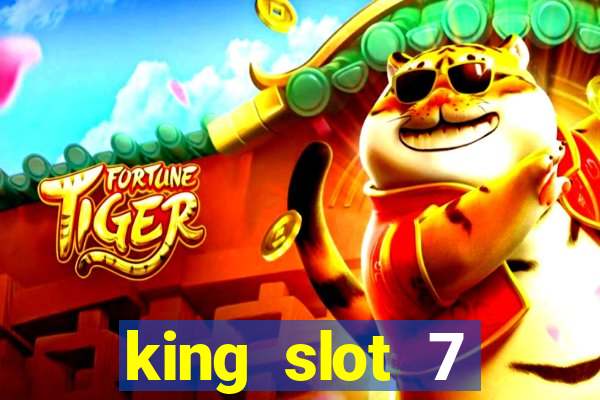 king slot 7 reclame aqui